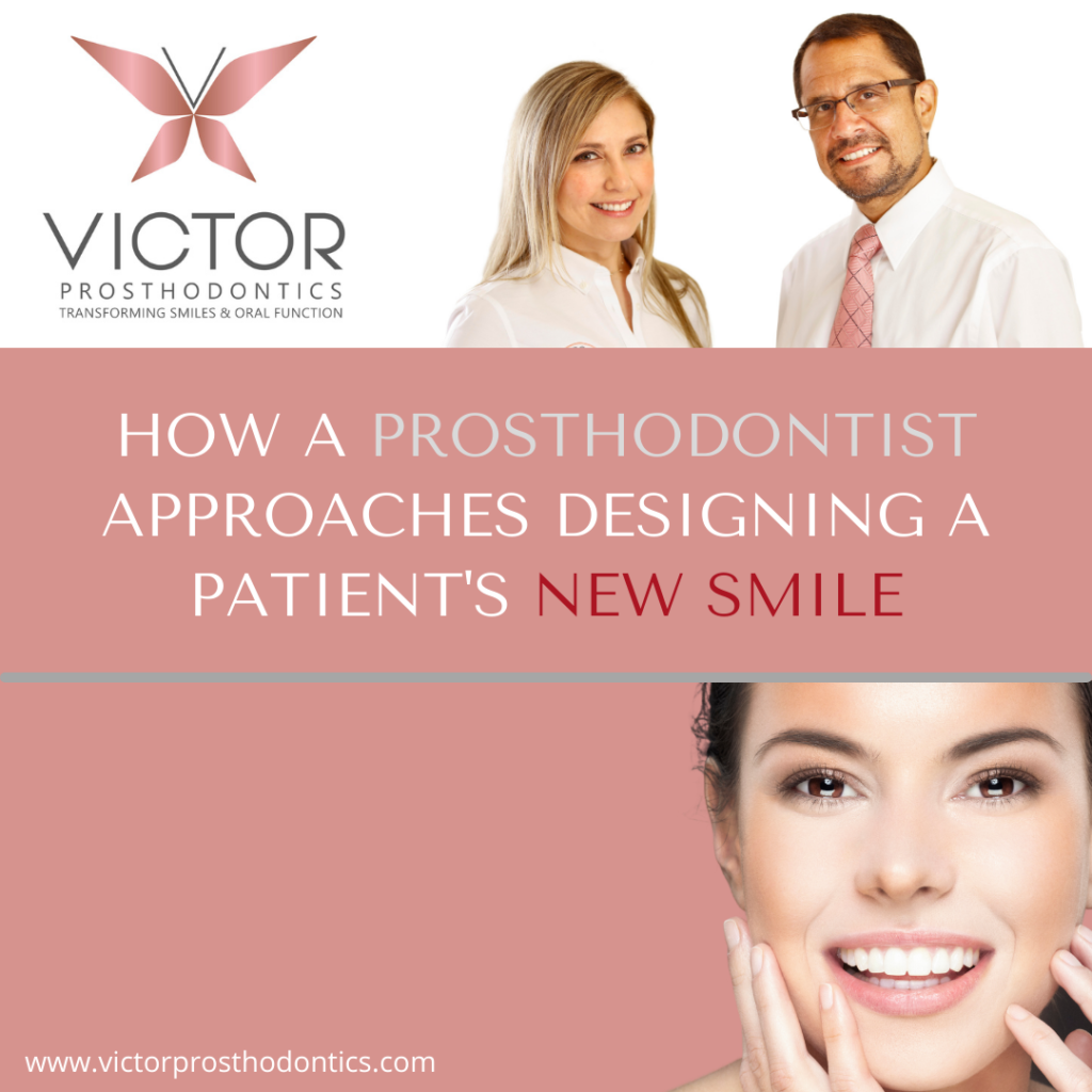 How a Prosthodontist Approaches Designing a Patient's New Smile Victor Prosthodontics